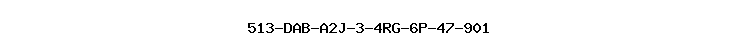 513-DAB-A2J-3-4RG-6P-47-901