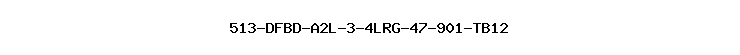 513-DFBD-A2L-3-4LRG-47-901-TB12