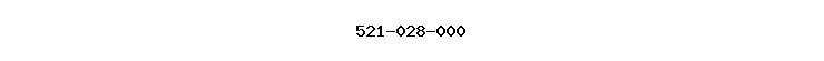 521-028-000