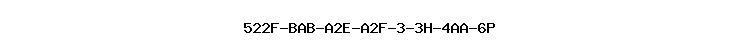 522F-BAB-A2E-A2F-3-3H-4AA-6P