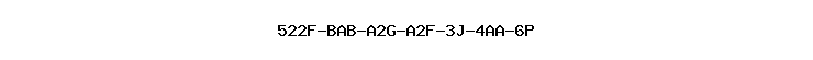 522F-BAB-A2G-A2F-3J-4AA-6P