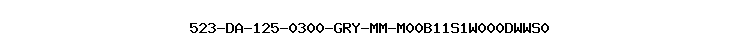 523-DA-125-0300-GRY-MM-M00B11S1W000DWWS0