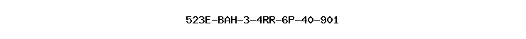 523E-BAH-3-4RR-6P-40-901