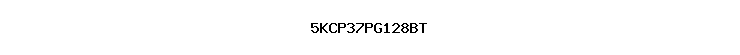 5KCP37PG128BT