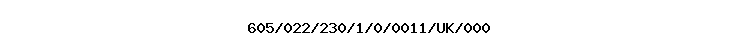 605/022/230/1/0/0011/UK/000