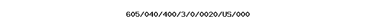 605/040/400/3/0/0020/US/000