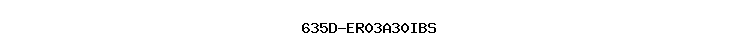 635D-ER03A30IBS