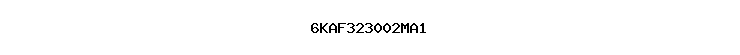 6KAF323002MA1