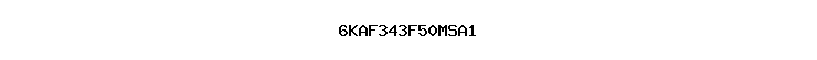 6KAF343F50MSA1