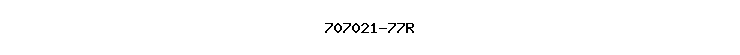707021-77R