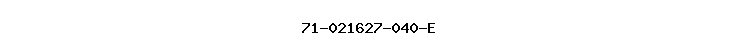 71-021627-040-E