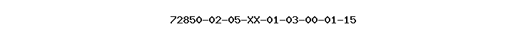 72850-02-05-XX-01-03-00-01-15
