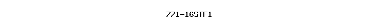 771-16STF1