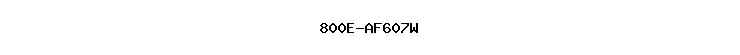 800E-AF607W