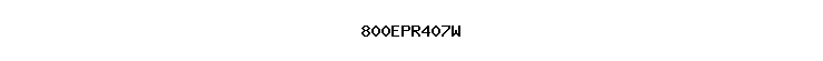 800EPR407W