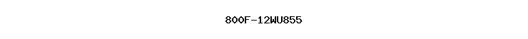 800F-12WU855