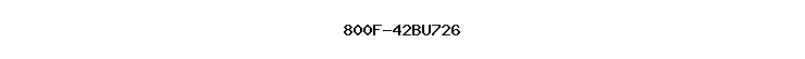 800F-42BU726
