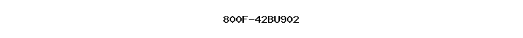 800F-42BU902