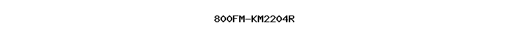 800FM-KM2204R
