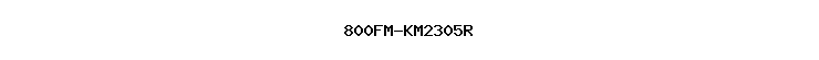 800FM-KM2305R