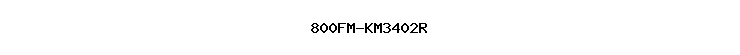 800FM-KM3402R