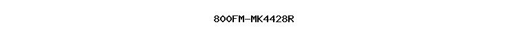 800FM-MK4428R