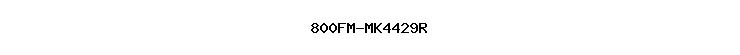 800FM-MK4429R