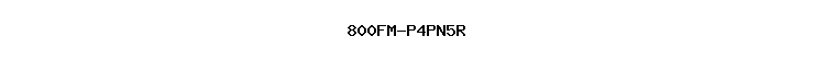 800FM-P4PN5R
