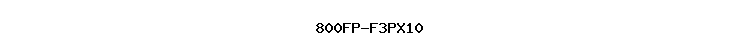 800FP-F3PX10