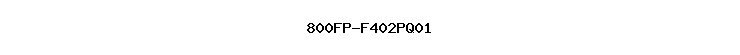 800FP-F402PQ01