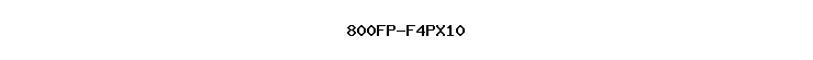 800FP-F4PX10