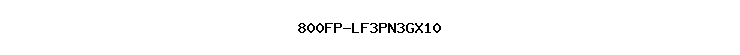 800FP-LF3PN3GX10