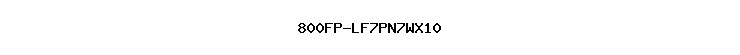 800FP-LF7PN7WX10