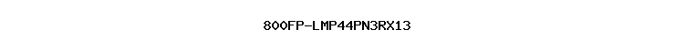 800FP-LMP44PN3RX13