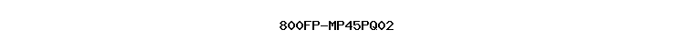 800FP-MP45PQ02