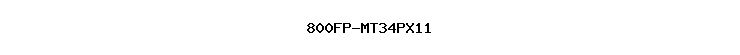 800FP-MT34PX11