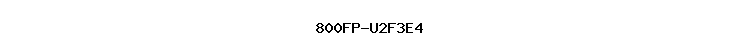 800FP-U2F3E4