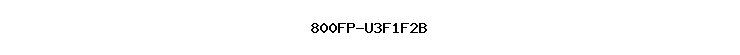 800FP-U3F1F2B