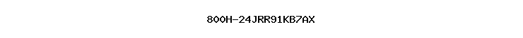 800H-24JRR91KB7AX