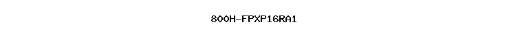 800H-FPXP16RA1
