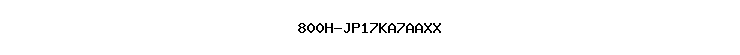 800H-JP17KA7AAXX