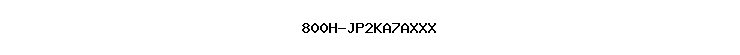 800H-JP2KA7AXXX