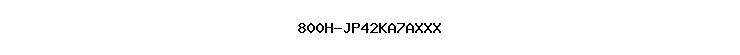 800H-JP42KA7AXXX