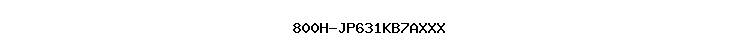 800H-JP631KB7AXXX