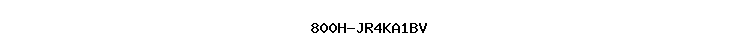 800H-JR4KA1BV