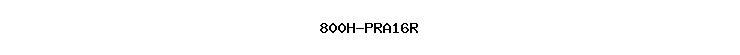 800H-PRA16R