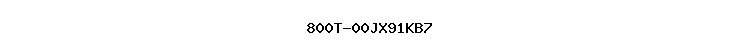 800T-00JX91KB7