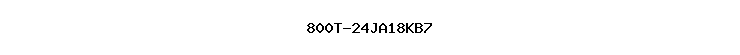 800T-24JA18KB7