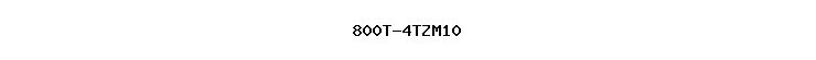 800T-4TZM10