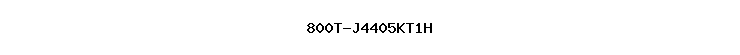 800T-J4405KT1H
